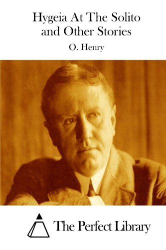 Hygeia At The Solito and Other Stories (Perfect Library)
