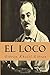 El Loco by Kahlil Gibran