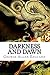 Darkness and Dawn