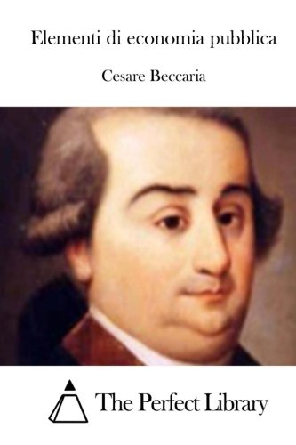 Elementi di economia pubblica (Perfect Library) (Italian Edition)
