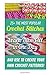 25+ the Most Popular Crochet Stitches: Learn Them All in One Day and Use to Create Your Own Crochet Patterns!: (Crochet Patterns, Crochet Books, Crochet for Beginners, How to Crochet)