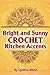 Bright and Sunny Crochet Ki...