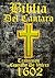 Biblia Del Cantaro 1602: La Biblia, que es, los sacros libros del Viejo y Nuevo Testamento. Trasladada en espa�ol. La Palabra del Dios nuestro permanece para siempre. 1569.