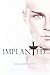 Implanted (The Ascension Series)