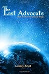 The Last Advocate: Book Three of The Advocate Trilogy The Last Advocate: Book Three of The Advocate Trilogy