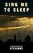 Sing Me To Sleep: A Ghost Story (The supernatural thrillers)