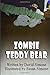 Zombie Teddy Bear by David Simone
