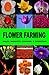 Flower Farming: Sales, Mark...