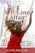 The Self-Love Affair: A Woman’s Guide To A Daring & Mighty Life