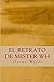 El Retrato de Mister W.H. by Oscar Wilde