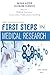 First Steps in Medical Rese...