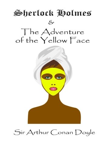 Sherlock Holmes and the Adventure of the Yellow Face