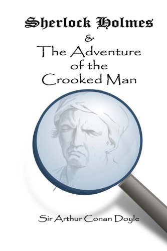 Sherlock Holmes and the Adventure of the Crooked Man