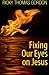 Fixing Our Eyes on Jesus