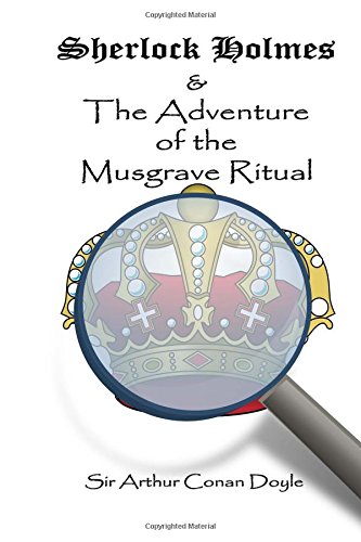 Sherlock Holmes and the Adventure of the Musgrave Ritual