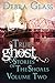True Ghost Stories of the S...