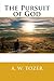 The Pursuit of God by A.W. Tozer