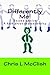 Differently Me! Second Edition by Chris L McClish