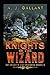 Knights of the Wizard (Of Knights and Wizards)