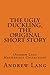 The Ugly Duckling, the Original Short Story: (Andrew Lang Masterpiece Collection)
