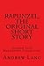 Rapunzel, the Original Short Story: (Andrew Lang Masterpiece Collection)
