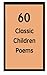 60 Classic Children Poems