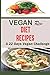 Vegan REV' Deit Recipes: The Twenty Two Vegan Challenge: : 60+ Healthy and Delicious Vegan Diet Recipes to Help You Lose Weight and Look Amazing