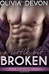 A Little Bit Broken by Olivia Devon