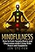 Mindfulness: How to Cure An...