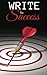 Write to Success (A Guide to Self-Publishing)