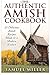 The Authentic Amish Cookbook: 25 Delicious Amish Recipes Made in a Modern Kitchen