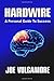 Hardwire: A Personal Guide ...