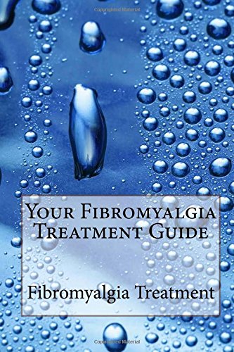 Your Fibromyalgia Treatment Guide (Paperback)