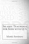 Islamic Teachings for Kids with Q/A Islamic Teachings for Kids with Q/A