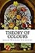 Theory of Colours by Johann Wolfgang von Goethe