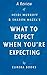 A Review of Heidi Murkoff and Sharon Mazel's What to Expect When You're Expecting
