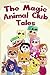 The Magic Animal Club Tales...