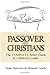 Passover for Christians Com...