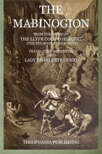 The Mabinogion: From the Welsh of The Llyfr Coch O Hergest