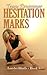 Hesitation Marks (Lorelei Bluffs)