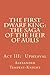 The First Dwarf King: The Saga of the Heir of Aulis: Act III: Upheaval