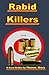 Rabid Killers