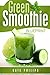 Green Smoothie: for natural...