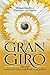 El Gran Giro: Despertando al florecer de la Tierra (Spanish Edition)