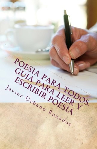 Poesia para todos. Guia para leer y escribir poesia (Guias de escritura) (Spanish Edition)