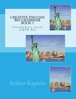 Creative English Big Grammar Book 1: Intermediate Level (CEFR B2) (Big Grammar Books)