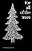 For All of the Trees