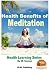 Health Benefits of Meditation - Health Learning Series