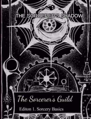 The Sorcerer's Shadow: Volume One (Paperback)