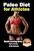 Paleo Diet for Athletes - Health Learning Series